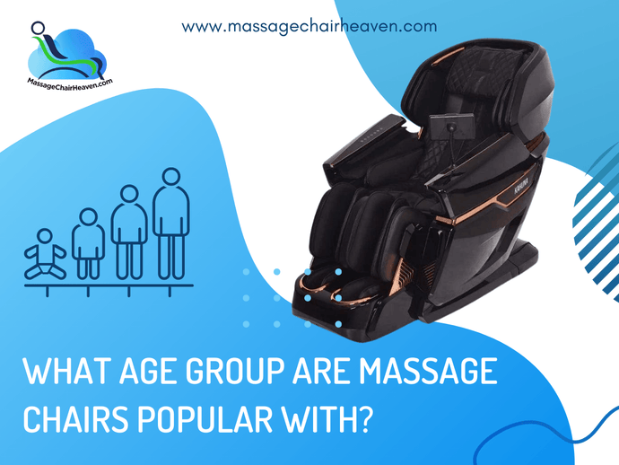 What Age Group Are Massage Chairs Popular With?