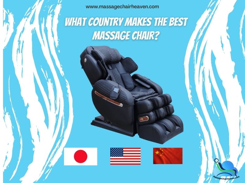 What Country Makes the Best Massage Chairs
