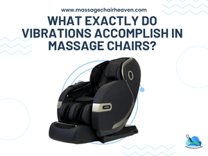 What Exactly Do Vibrations Accomplish in Massage Chairs? - Massage Chair Heaven