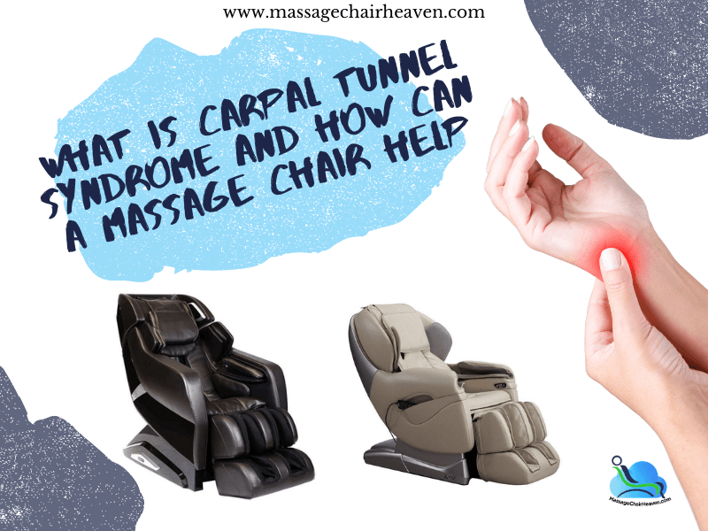 What Is Carpal Tunnel Syndrome And How Can A Massage Chair Help ?