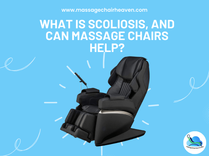 What Is Scoliosis and Can Massage Chairs Help ?