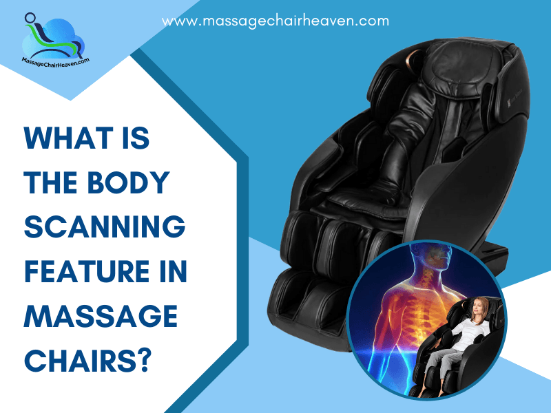 What Is the Body Scanning Feature in Massage Chairs? - Massage Chair Heaven