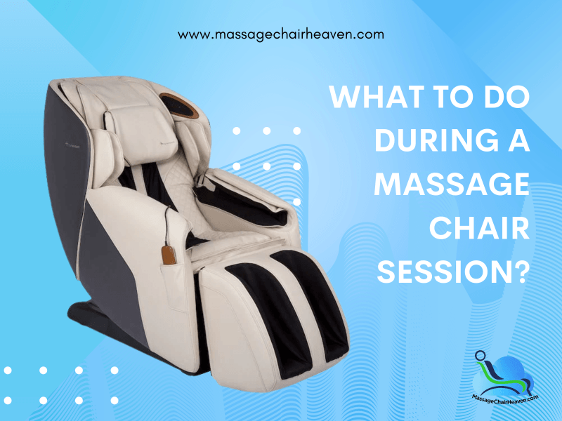 What To Do During A Massage Chair Session - Massage Chair Heaven