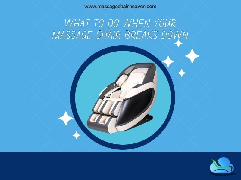 What To Do When Your Massage Chair Breaks Down - Massage Chair Heaven