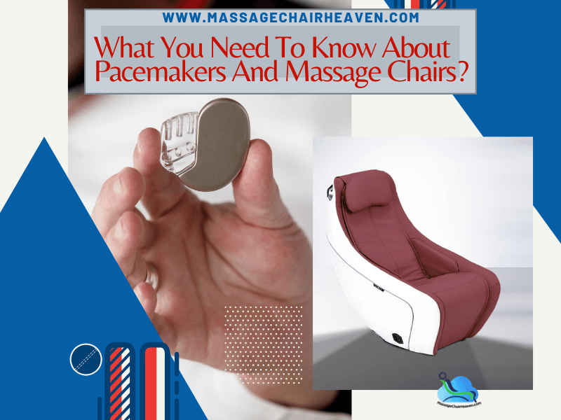 All About Pacemakers And Massage Chairs