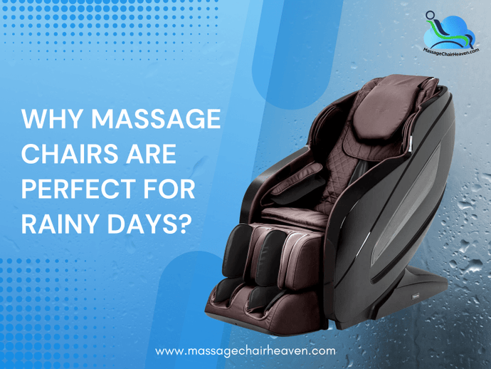 Why Massage Chairs Are Perfect for Rainy Days