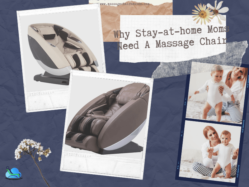 Why Stay-at-home Moms Need A Massage Chair - Massage Chair Heaven