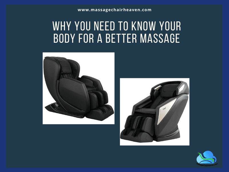 Why You Need to Know Your Body for A Better Massage - Massage Chair Heaven