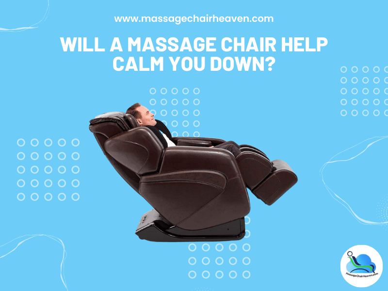 Will A Massage Chair Help Calm You Down